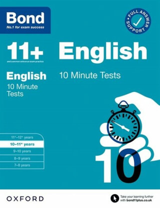 Bond 11+ 10 Minute Tests English 10-11 years: For 11+ GL assessment and Entrance Exams - Lindsay Sarah,Bond 11+