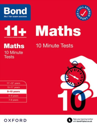 Bond 11+ 10 Minute Tests Maths 9-10 years: For 11+ GL assessment and Entrance Exams - Lindsay Sarah,Bond 11+