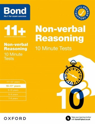Bond 11+ 10 Minute Tests Non-verbal Reasoning 10-11 years: For 11+ GL assessment and Entrance Exams - Alison Primrose,Bond 11+