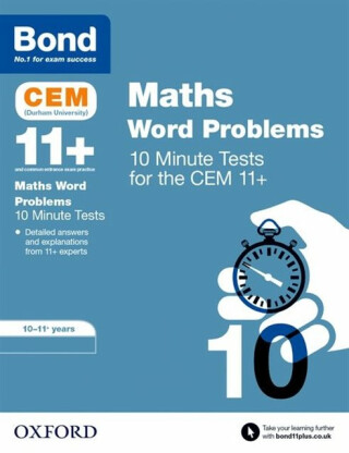 Bond 11+ CEM Maths Word Problems 10 Minute Tests: Ready for the 2026 Cambridge Select Insight exam - Bond 11+,Michellejoy Hughes