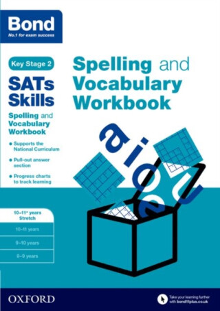 Bond SATs Skills Spelling and Vocabulary Stretch Workbook - Bond 11+,Michellejoy Hughes,Bond SATs Skills