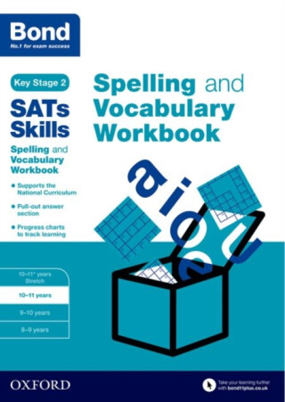 Bond SATs Skills Spelling and Vocabulary Workbook - Bond 11+,Michellejoy Hughes,Bond SATs Skills