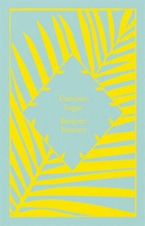 Bonjour Tristesse - FranÃ§oise Sagan