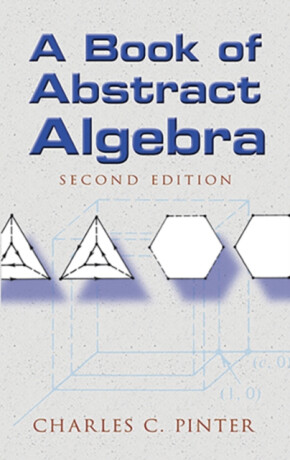 Book of Abstract Algebra - Charles C. Pinter
