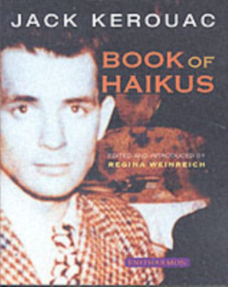 Book Of Haikus - Jack Kerouac