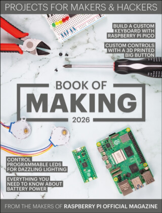 Book of Making 2026 - The Makers of Raspberry Pi Official Magazine