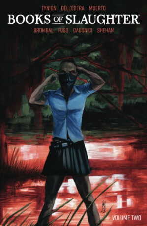 Books of Slaughter Vol. 2 - James Tynion IV.,Tate Brombal