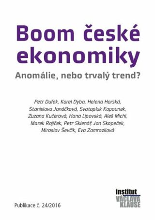 Boom české ekonomiky - Anomálie, nebo trvalý trend? - Petr Dufek,Karel Dyba,Helena Horská