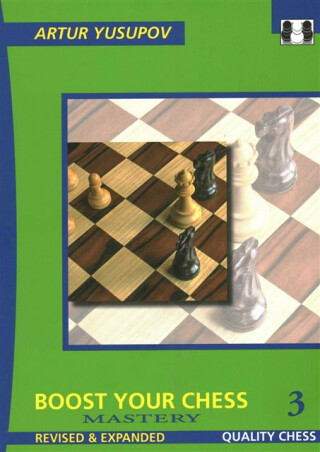 Boost Your Chess 3 - Artur Yusupov