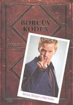 Borcův kodex - Barney Stinson,Matt Kuhn