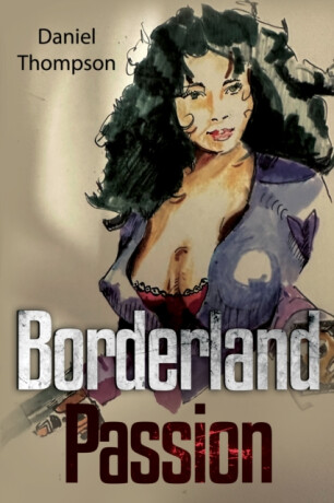 Borderland Passion - Daniel Thompson