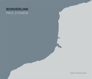 Borderline: Paul Dâ€™Haese - Paul Dâ€™Haese
