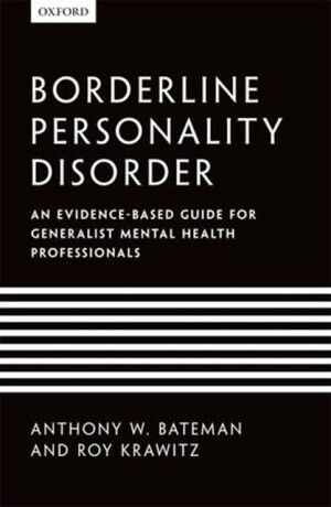 Borderline Personality Disorder - Anthony W.  Bateman,Roy  Krawitz