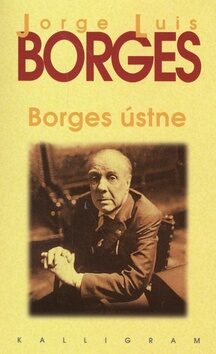 Borges ústne - Jorge Luis Borges