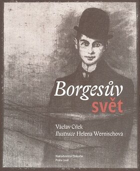 Borgesův svět - Václav Cílek,Helena Wernischová