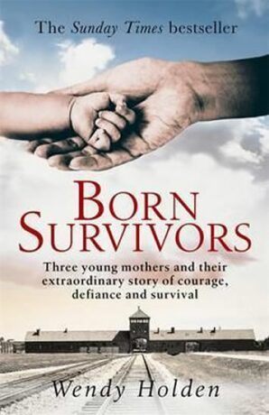 Born Survivors - Wendy Holdenová