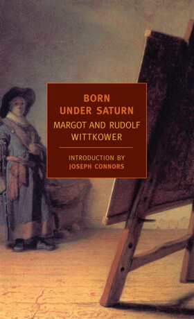Born Under Saturn - Rudolf Wittkower,Margot Wittkower
