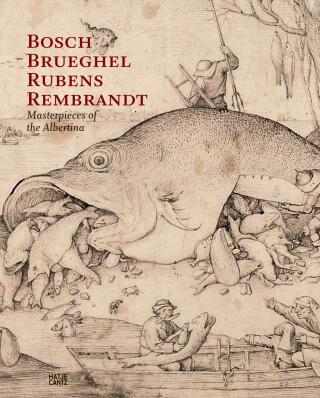 Bosch - Bruegel - Rubens - Rembrandt. Masterpieces of the Albertina - Klaus A. Schröder,Albertina Wien,Christof Metzger