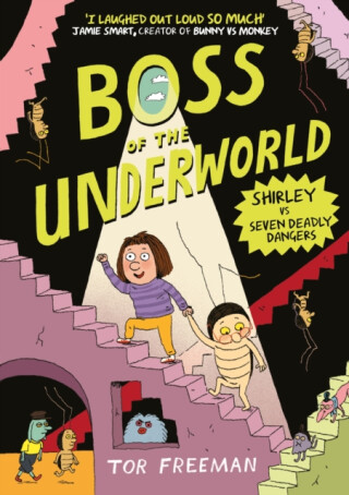 Boss of the Underworld: Shirley vs Seven Deadly Dangers - Tor Freeman