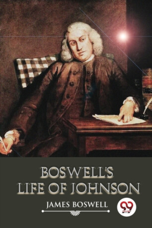 Boswell's Life of Johnson - James Boswell