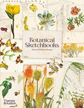 Botanical Sketchbooks - Helen Bynum,William Bynum