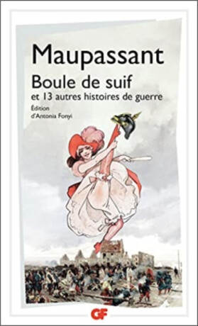 Boule de suif et autres histoires de guerre - Guy de Maupassant