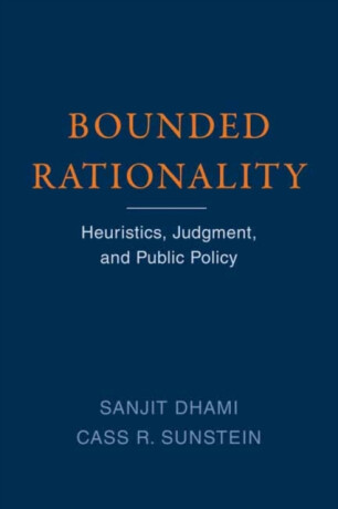 Bounded Rationality - Cass R. Sunstein,Sanjit Dhami