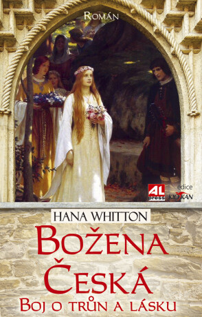 Božena česká - boj o trůn a lásku - Hana Whitton