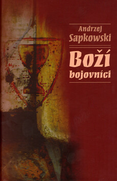 Boží bojovníci - Andrzej Sapkowski
