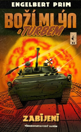 Boží mlýn s turbem 3 - Vojta Rejl,Prim Engelbert