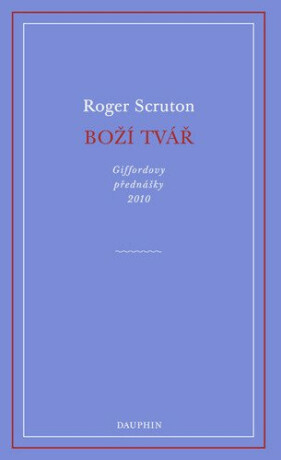 Boží tvář - Roger Scruton