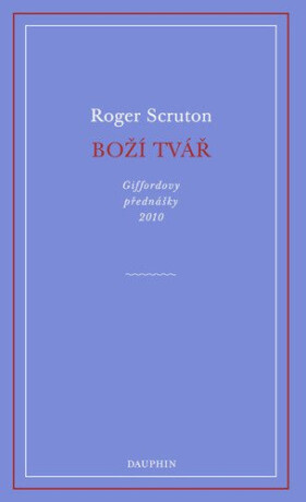 Boží tvář - Roger Scruton