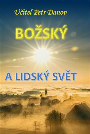 Božský a lidský svět - Danov