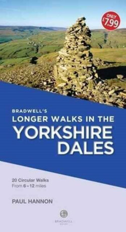 Bradwell's Longer Walks in the Yorkshire Dales - Paul Hannon