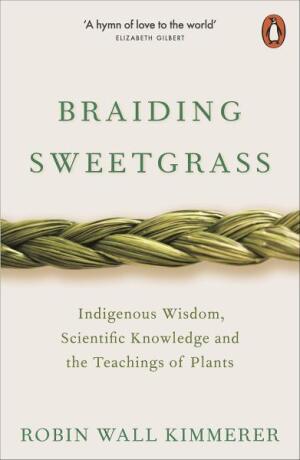 Braiding Sweetgrass - Robin Wall Kimmererová