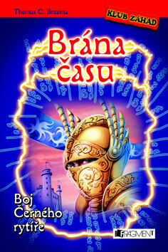 Brána času Boj Černého rytíře - Thomas C. Brezina