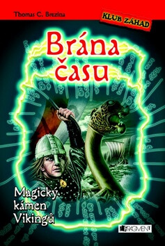 Brána času Magický kámen Vikingů - Thomas C. Brezina