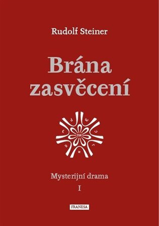 Brána zasvěcení - Rudolf Steiner