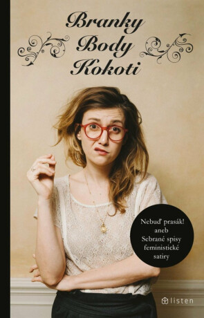 Branky, body, kokoti - Petr Cífka,Tereza Dočkalová,Brigita Zemen,Markéta Grosmanová,Radka Wallerová,Irena Sládečková
