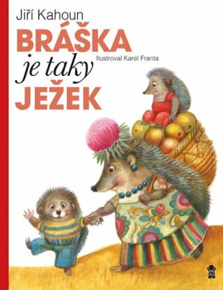 Bráška je taky ježek - Jiří Kahoun,Karel Franta