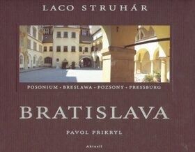 Bratislava - Ladislav Struhár,Pavol Prikryl