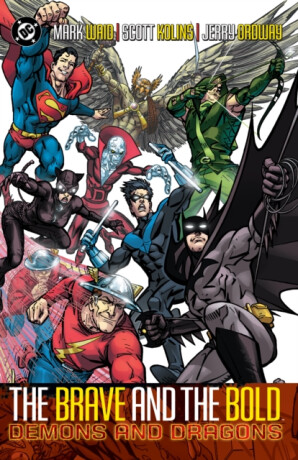 Brave and the Bold Vol. 3: Demons and Dragons - Mark Waid,Alan Brennert