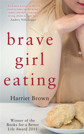 Brave Girl Eating - Harriet Brown