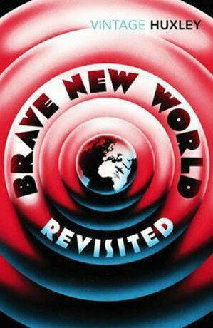 Brave New World Revisited - Aldous Huxley