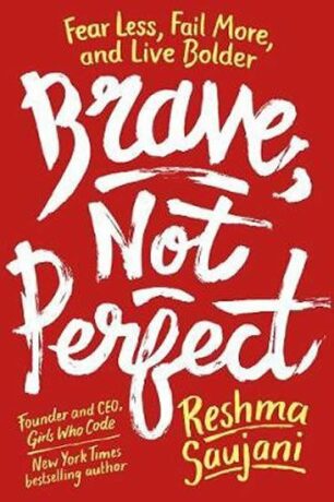 Brave, Not Perfect - Saujani Reshma