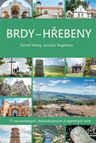 Brdy - Hřebeny - Jaroslav Vogeltanz,Tomáš Makaj