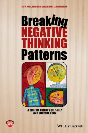 Breaking Negative Thinking Patterns - Gitta  Jacob,Laura  Seebauer,Hannie  van Genderen