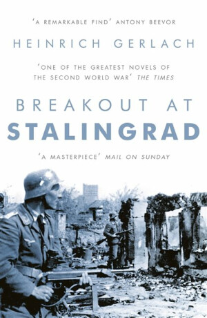 Breakout at Stalingrad - Heinrich Gerlach