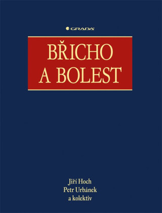 Břicho a bolest - Jiří Hoch,kolektiv autorů,Petr Urbánek