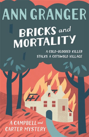 Bricks and Mortality (Campbell & Carter Mystery 3) - Ann Granger